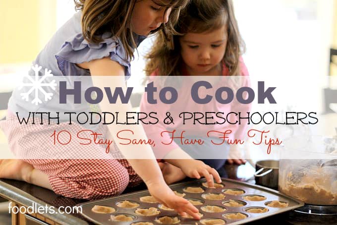 how to cook with toddlers and preschoolers, foodlets.com