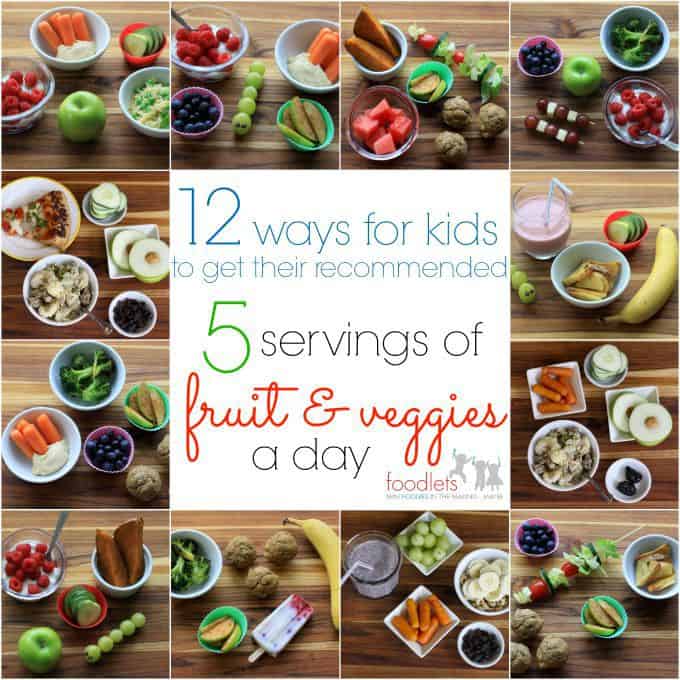 12 ways for kids to get 5 servings of fruit and veggies