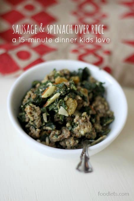 sausage & spinach over rice 15-minute dinner kids love, foodlets