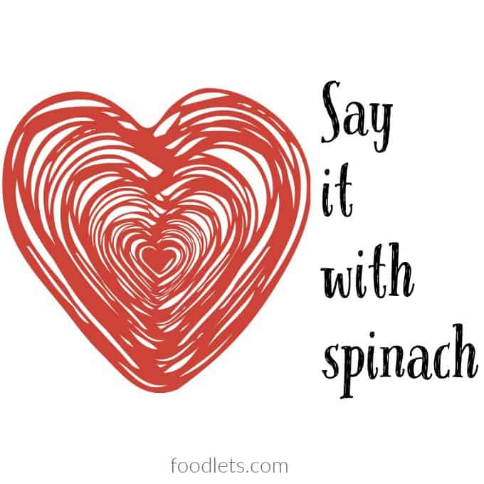 say it with spinach heart side foodlets