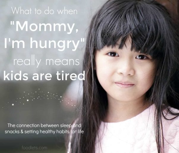 are your kids hungry or tired