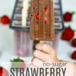 homemade popsicles: strawberry fudgsicles