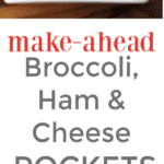 broccoli, ham and cheese pockets PIN