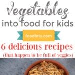 how to sneak vegetables into food for kids