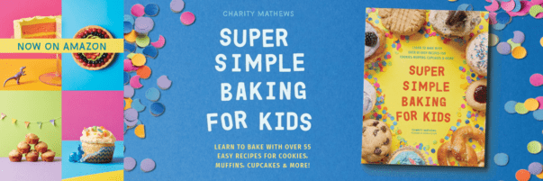 My New Cookbook! “Super Simple Baking for Kids” - Foodlets